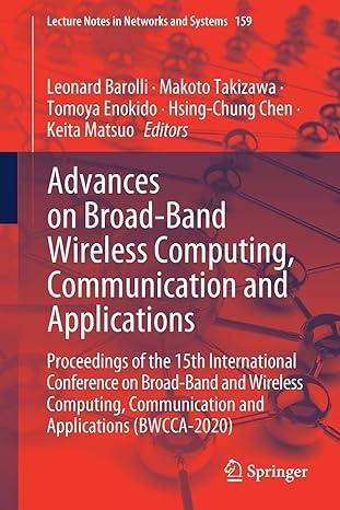 advances on broad band wireless computing communication and applications 2021 edition leonard barolli, makoto