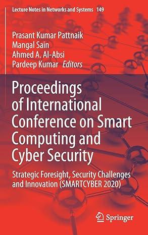 proceedings of international conference on smart computing and cyber security 2021 edition prasant kumar