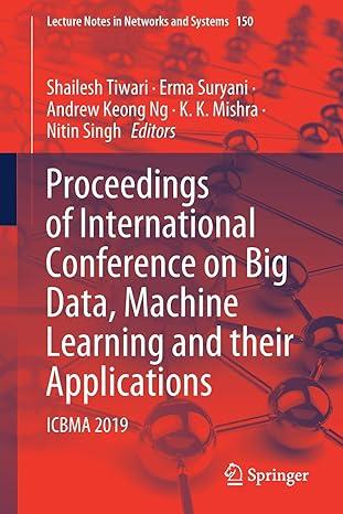 proceedings of international conference on big data machine learning and their applications icbma 2019 2021