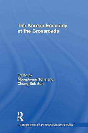 the korean economy at the crossroads 1st edition chung-sok suh , moonjoong tcha 1138810681, 978-1138810686