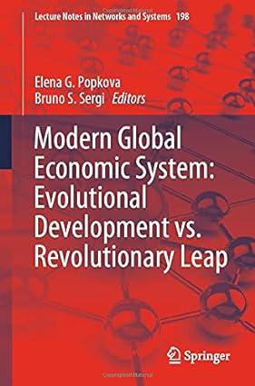 modern global economic system evolutional development vs revolutionary leap 2021 edition elena g. popkova,