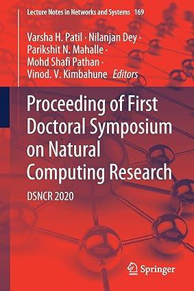 proceeding of first doctoral symposium on natural computing research dsncr 2020 2021 edition varsha h. patil,