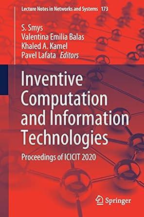 inventive computation and information technologies proceedings of icicit 2020 2021 edition s. smys, valentina