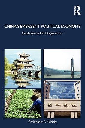 chinas emergent political economy capitalism in the dragons lair 1st edition christopher a. mcnally