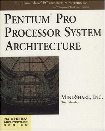 pentium pro processor system architecture 1st edition tom shanley ? 0201479532, 978-0201479539