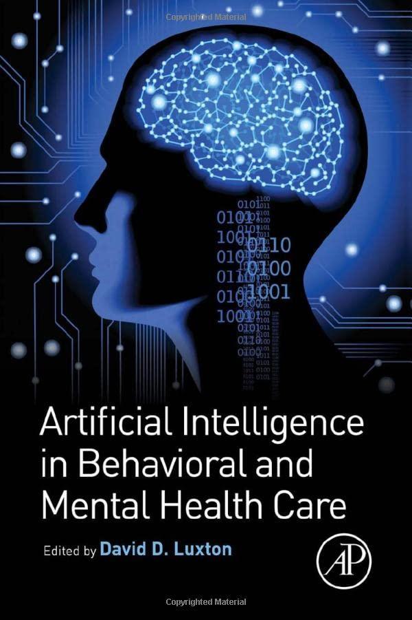 artificial intelligence in behavioral and mental health care 1st edition david d. luxton 0124202489,