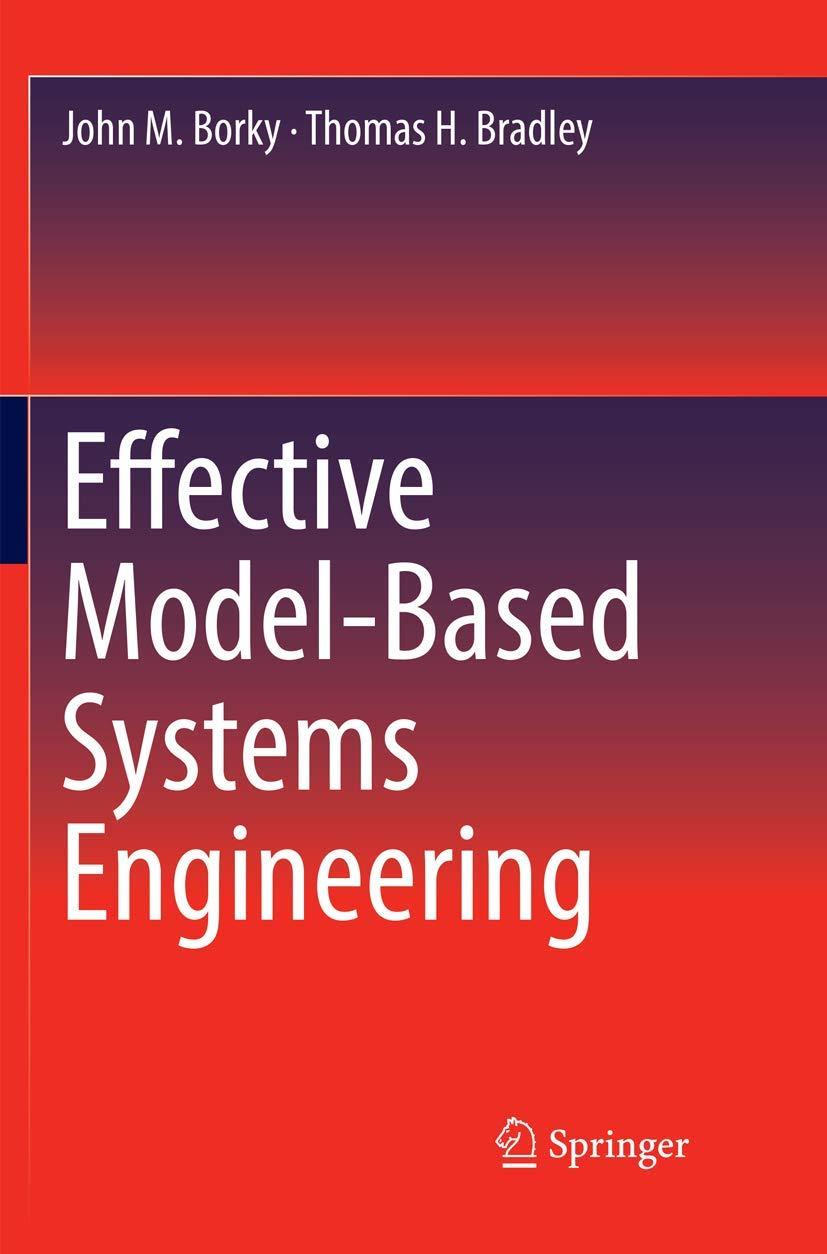 effective model based systems engineering 1st edition john m. borky, thomas h. bradley 3030070824,