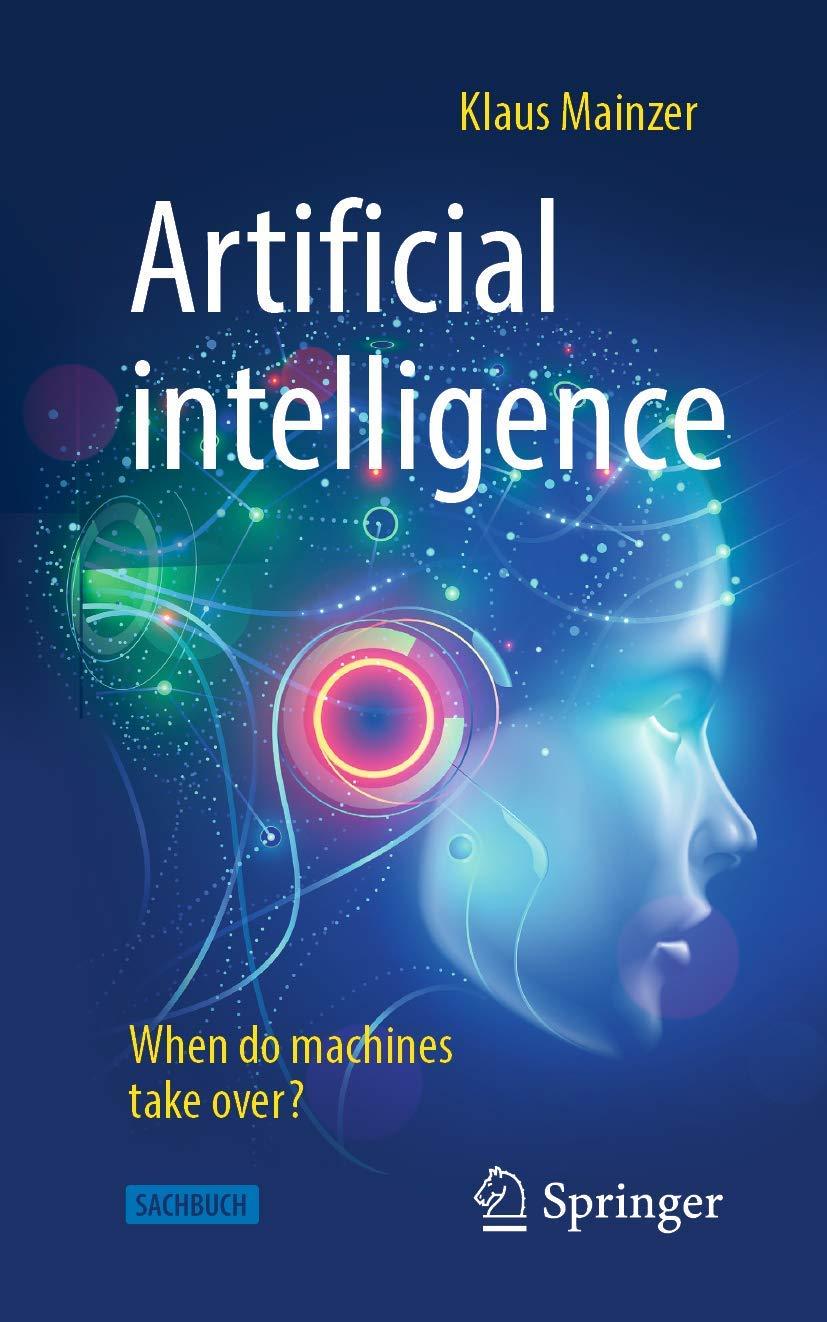 artificial intelligence  when do machines take over 1st edition klaus mainzer 3662597160, 978-3662597163