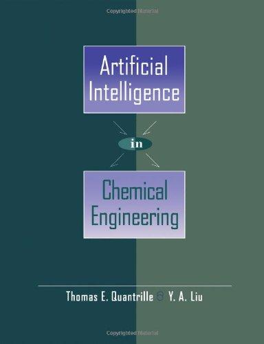 artificial intelligence in chemical engineering 1st edition thomas e. quantrille , y. a. liu 0125695500,