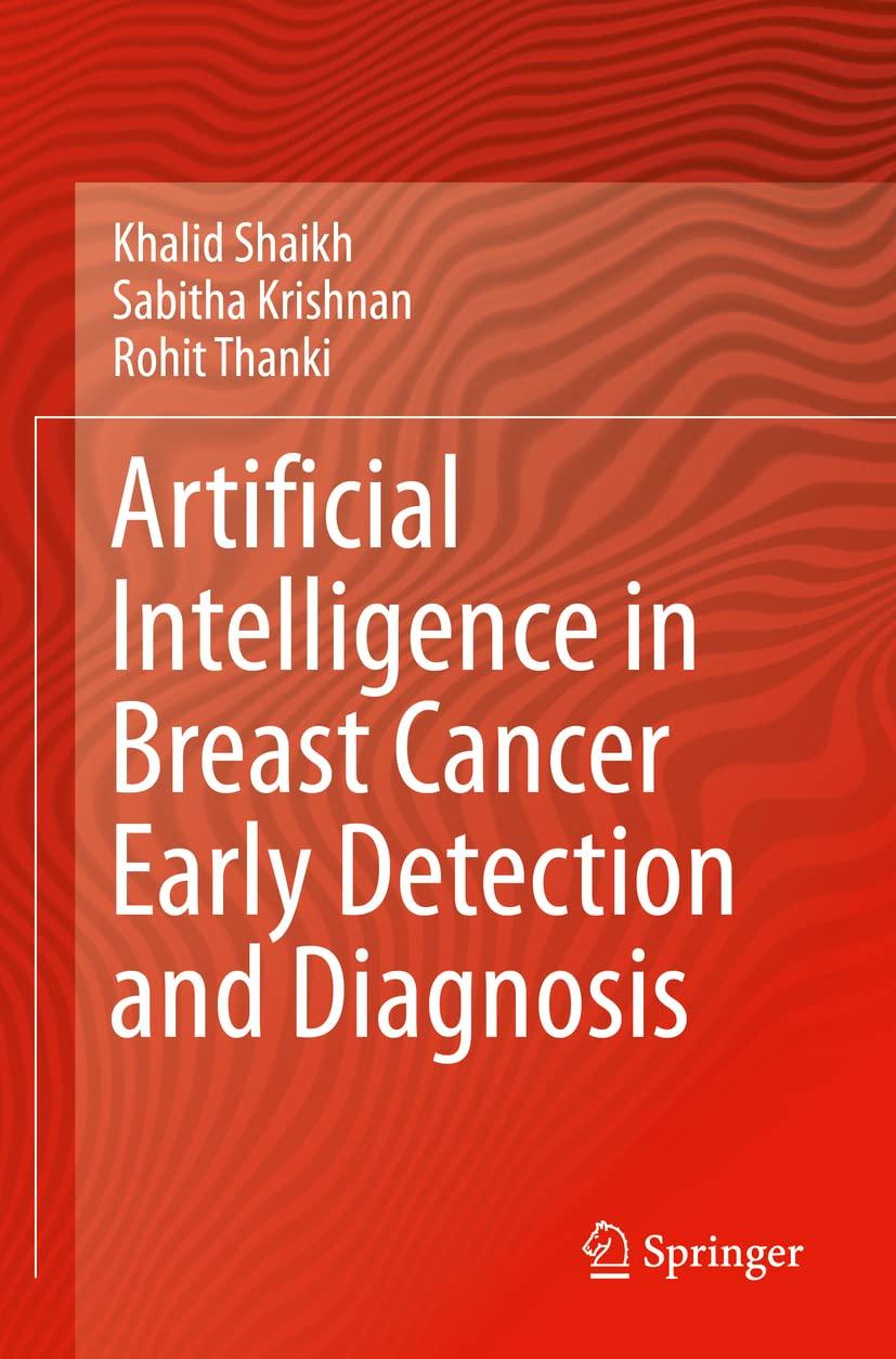 artificial intelligence in breast cancer early detection and diagnosis 1st edition khalid shaikh , sabitha