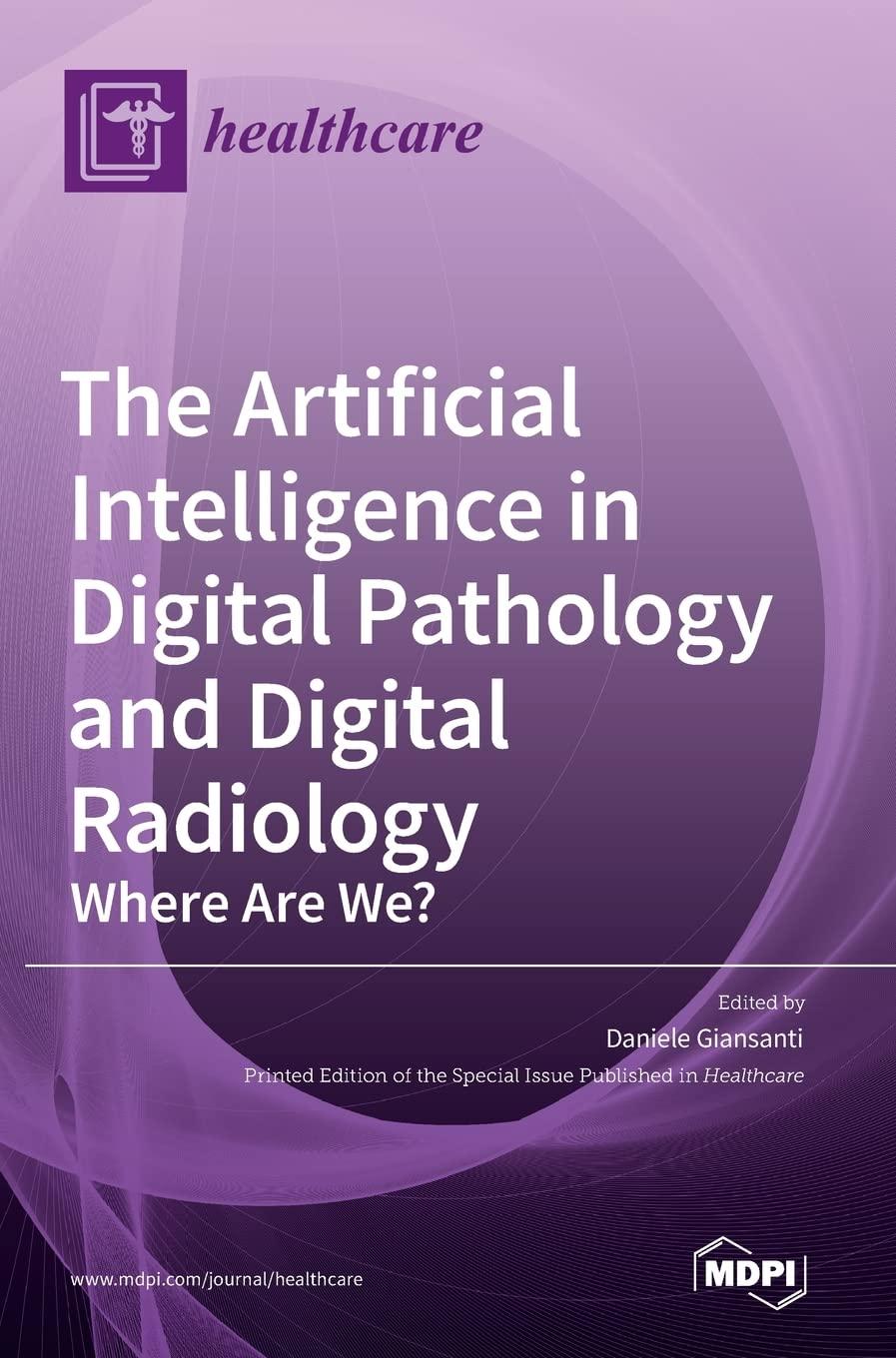 the artificial intelligence in digital pathology and digital radiology 1st edition daniele giansanti