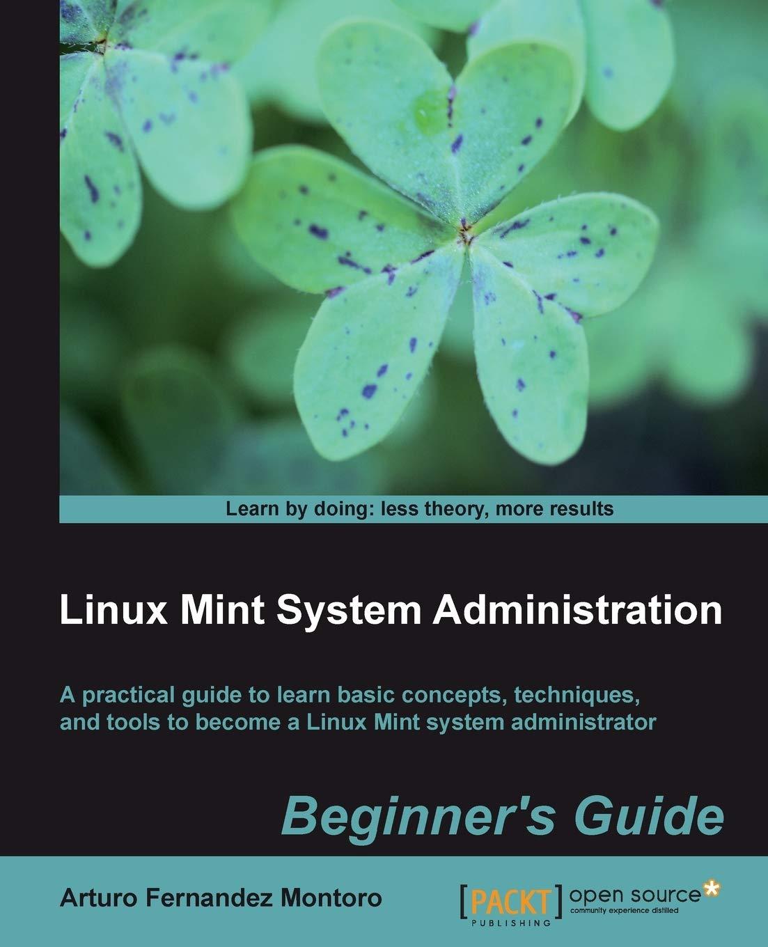 linux mint system administrator's beginner's guide 1st edition arturo fernandez montoro ? 1849519609,