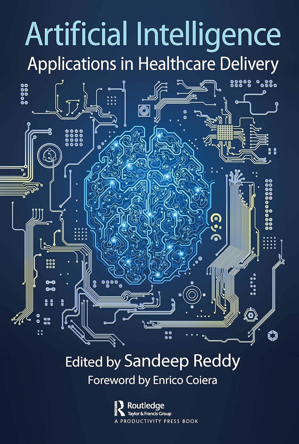 artificial intelligence  applications in healthcare delivery 1st edition sandeep reddy 036761717x,