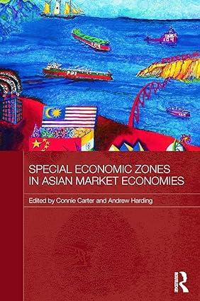 special economic zones in asian market economies 1st edition connie carter 0415731518, 978-0415731515