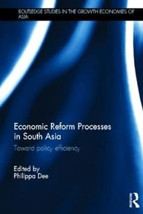 economic reform processes in south asia toward policy efficiency 1st edition philippa dee 0415523060,