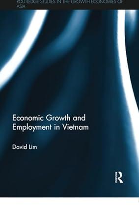 economic growth and employment in vietnam 1st edition david lim 041578798x, 978-0415787987