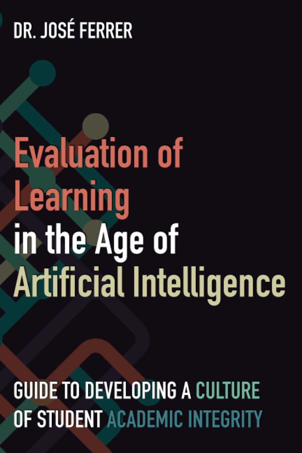 evaluation of learning in the age of artificial intelligence guide to developing a culture of student