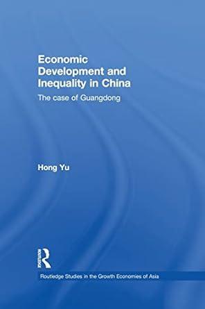 economic development and inequality in china  the case of guangdong 1st edition hong yu 1138968234,