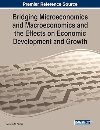 bridging microeconomics and macroeconomics and the effects on economic development and growth 1st edition