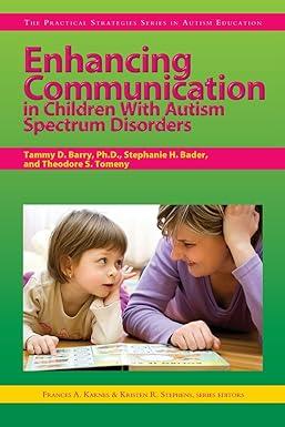 enhancing communication in children with autism spectrum disorders 1st edition frances karnes, kristen