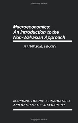 macroeconomics an introduction to the non walrasian approach 1st edition jean-pascal benassy, karl shel