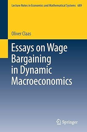 essays on wage bargaining in dynamic macroeconomics 1st edition oliver claas 3319978276, 978-3319978277