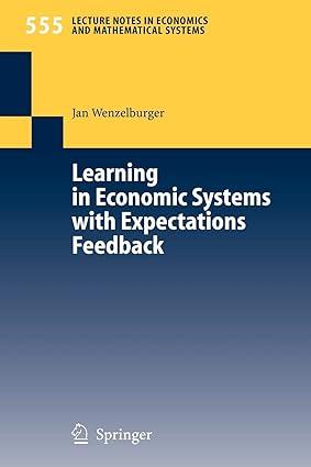 learning in economic systems with expectations feedback 1st edition jan wenzelburger 3540243224,