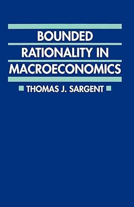 bounded rationality in macroeconomics 2nd edition thomas j. sargent 978-0198288695