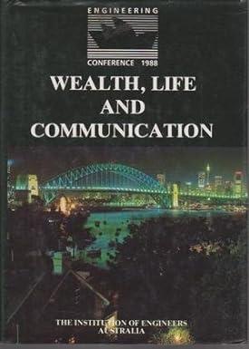 wealth life and communication 1st edition australia institution of engineers 0858254379, 978-0858254374