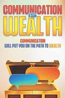 communication is wealth communication will put you on the path to wealth 1st edition sherry lee b09wq7blgn,