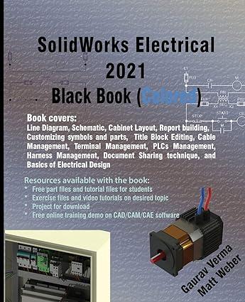 solidworks electrical 2021 black book colored 1st edition gaurav verma, matt weber 1774590166, 978-1774590164
