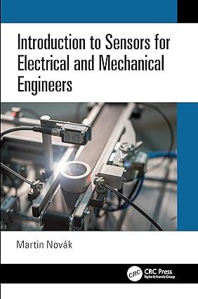 Introduction To Sensors For Electrical And Mechanical Engineers