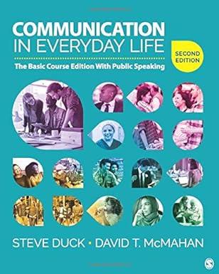 communication in everyday life the basic course with public speaking 2nd edition steve duck, david t. mcmahan