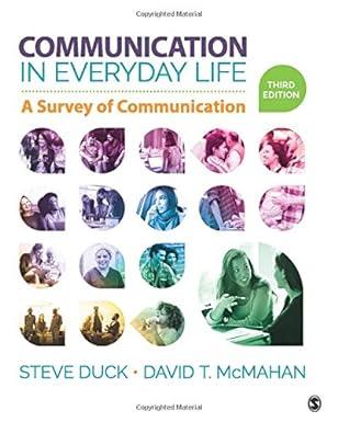 communication in everyday life a survey of communication 3rd edition steve duck, david t. mcmahan 150631516x,