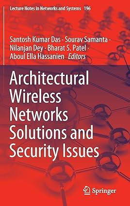 architectural wireless networks solutions and security issues 2021 edition santosh kumar das, sourav samanta,