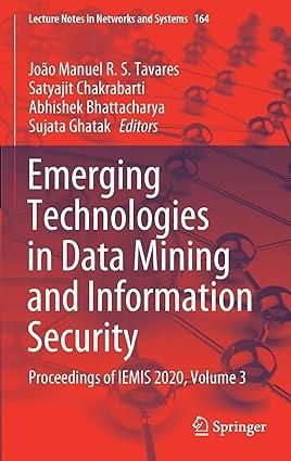 emerging technologies in data mining and information security proceedings of iemis 2020 volume 3 2021 edition