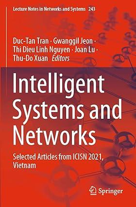intelligent systems and networks selected articles from icisn 2021 2021 edition duc-tan tran, gwanggil jeon,