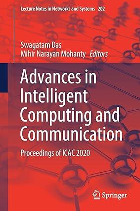 advances in intelligent computing and communication proceedings of icac 2020 2021 edition swagatam das, mihir