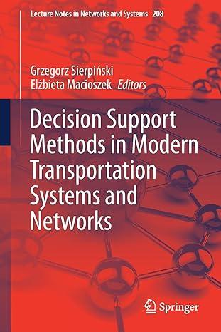 decision support methods in modern transportation systems and networks 2021 edition grzegorz sierpi?ski,