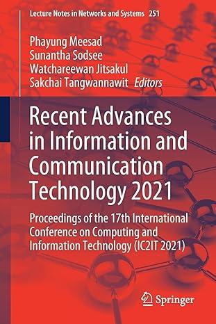 recent advances in information and communication technology 2021 2021 edition phayung meesad, dr. sunantha