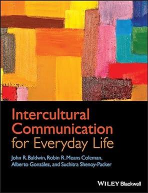 intercultural communication for everyday life 1st edition john r. baldwin, robin r. means coleman, alberto