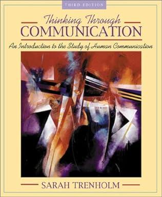 thinking through communication an introduction to the study of human communication 3rd edition sarah trenholm