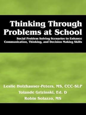 thinking through problems at school social problem solving scenarios to enhance communication thinking and