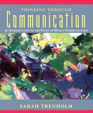 thinking through communication an introduction to the study of human communication 5th edition sarah trenholm
