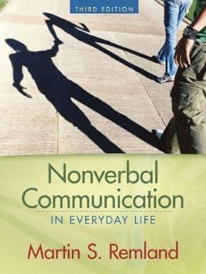 nonverbal communication in everyday life 3rd edition martin s. remland 0205582192, 978-0205582198