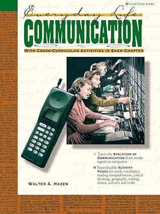 everyday life communication 1st edition walter hazen 1596473320, 978-1596473324
