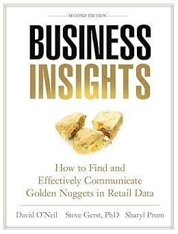 business insights how to find and effectively communicate golden nuggets in retail data 1st edition david