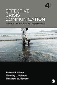 effective crisis communication moving from crisis to opportunity 4th edition robert r. ulmer, timothy l.