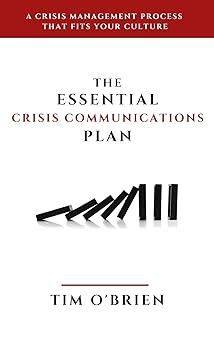 a crisis management process that fits your culture the essential crisis communications plan 1st edition tim
