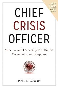 chief crisis officer structure and leadership for effective communications response 1st edition james f.